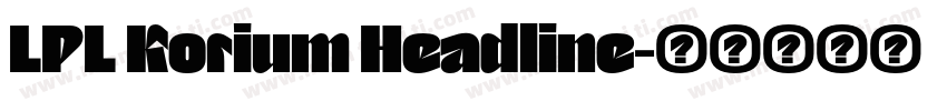LPL Korium Headline字体转换